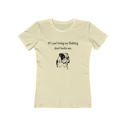 If I Can't Bring My Bulldog  Women's Tee - Double G Dog 